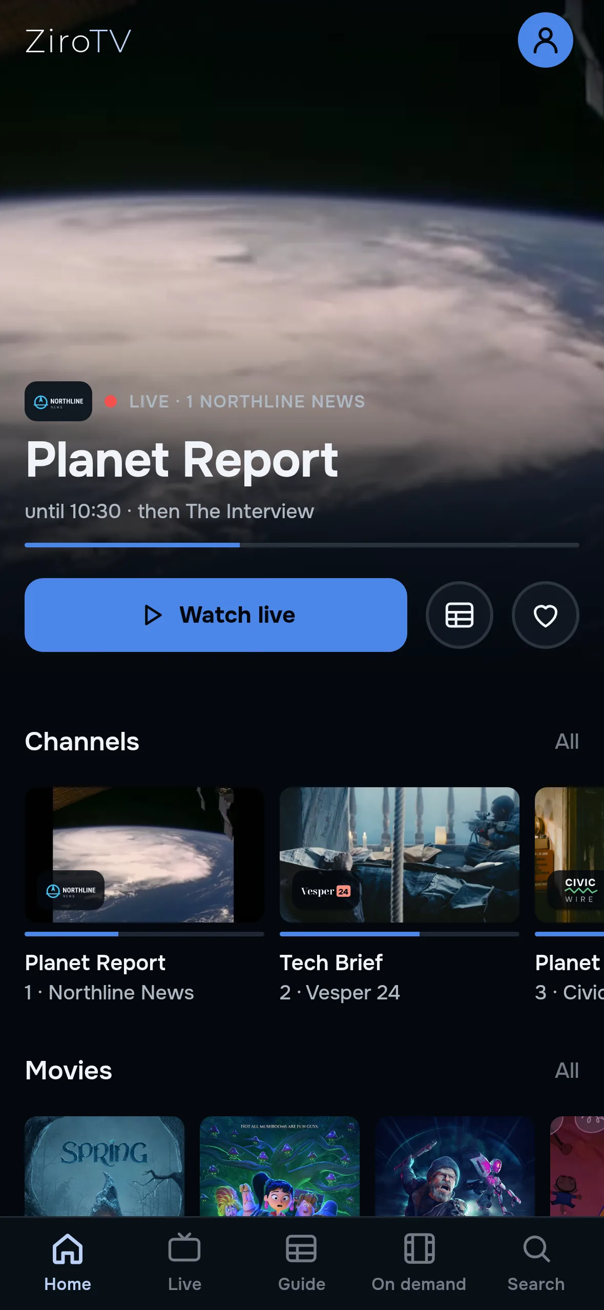 ZiroTV’s home screen on a phone: the news programme Planet Report live on Northline News over an orbital view of Earth, with a Watch live button, a Channels row of live pictures with progress bars, the start of a Movies row of posters, and the tab bar with Home, Live, Guide, On demand and Search.